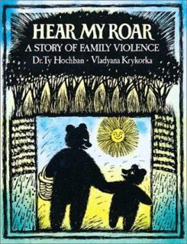 Paperback Hear My Roar: A Story of Family Violence Book