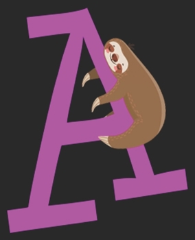 A: Cute Sloth Initial Letter First Name Purple Girl Composition Notebook 100 Wide Ruled Pages Journal Diary