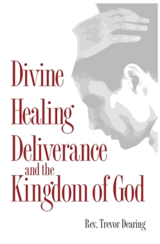 Paperback Divine Healing, Deliverance and the Kingdom of God Book