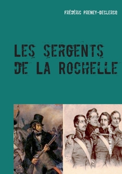 Paperback Les sergents de La Rochelle: Paris et Strasbourg - 1822 [French] Book
