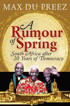 Paperback A Rumour of Spring: South Africa After 20 Years of Democracy Book