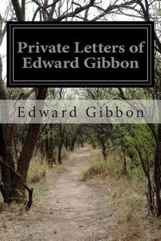 Paperback Private Letters of Edward Gibbon Book