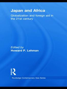 Paperback Japan and Africa: Globalization and Foreign Aid in the 21st Century Book