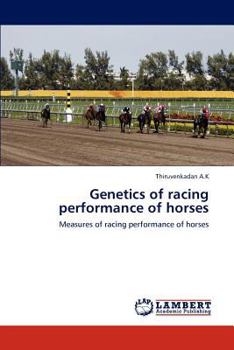 Paperback Genetics of Racing Performance of Horses Book