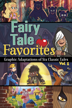 Fairy Tale Favorites, Vol. 1: Graphic Adaptations of Six Classic Tales (Discover Graphics: Fairy Tales)