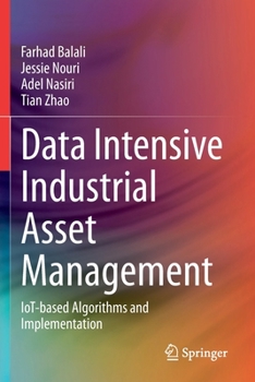 Paperback Data Intensive Industrial Asset Management: Iot-Based Algorithms and Implementation Book