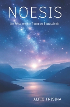 Paperback Noesis: Eine Reise zwischen Traum und Bewusstsein [German] Book