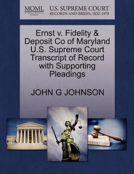 Paperback Ernst V. Fidelity & Deposit Co of Maryland U.S. Supreme Court Transcript of Record with Supporting Pleadings Book