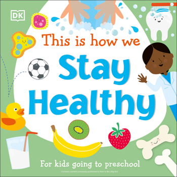 Board book This Is How We Stay Healthy: For Kids Going to Preschool Book