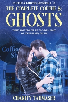 The Complete Coffee and Ghosts: Season 1-3 - Book  of the Coffee and Ghosts: The Complete Seasons