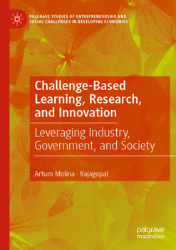 Paperback Challenge-Based Learning, Research, and Innovation: Leveraging Industry, Government, and Society Book