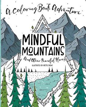 Paperback Mindful Mountains: And Other Peaceful Places Book