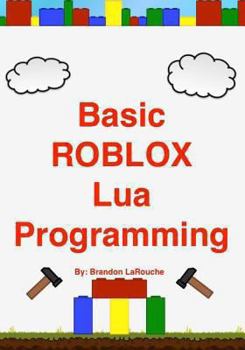 Paperback Basic ROBLOX Lua Programming: (Black and White Edition) Book