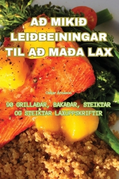 Paperback Að Mikið Leiðbeiningar Til Að Maða Lax [Icelandic] Book