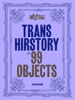 Hardcover Trans Hirstory in 99 Objects Book