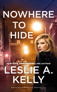 Mass Market Paperback Nowhere to Hide (Previously Published as Wanting You) Book