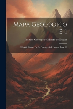 Paperback Mapa Geológico E. 1: 200,000: Sintesis De La Cartografia Existente, Issue 39 Book