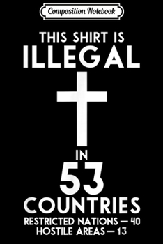 Paperback Composition Notebook: Is Illegal In Countries Christian Christianity Journal/Notebook Blank Lined Ruled 6x9 100 Pages Book