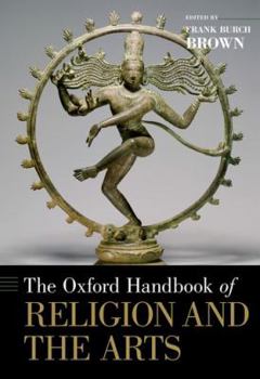 Hardcover Oxford Handbook of Religion and the Arts Book