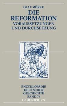 Hardcover Die Reformation: Voraussetzungen Und Durchsetzung [German] Book
