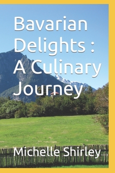 Paperback Bavarian Delights: A Culinary Journey Book