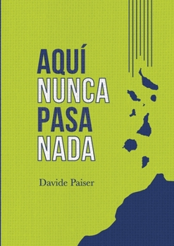 Paperback Aquí nunca pasa nada [Spanish] Book