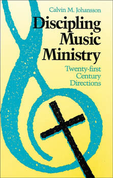 Paperback Discipling Music Ministry: Twenty-First Century Directions Book