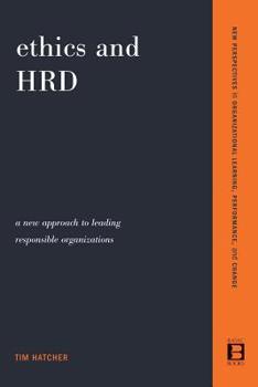Paperback Ethics and Hrd: A New Approach to Leading Responsible Organizations Book