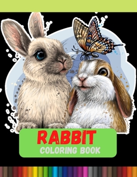 Paperback Rabbit Coloring Book: Bunny Coloring Pages for Stress Relief and Relaxation Book