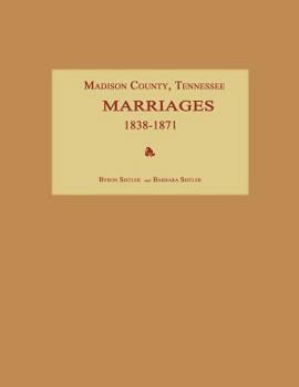 Paperback Madison County, Tennessee, Marriages 1838-1871 Book