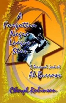 Paperback A Forgotten Negro League Star: A Personal Look at Al Burrows Book