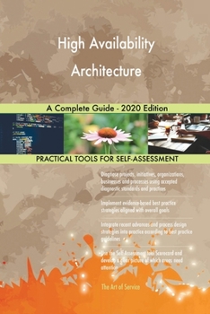Paperback High Availability Architecture A Complete Guide - 2020 Edition Book
