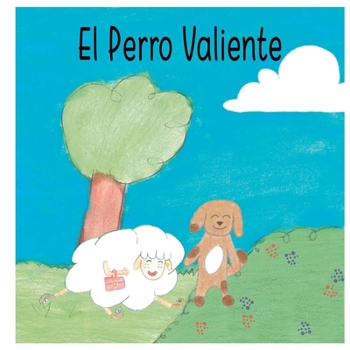 Paperback El Perro Valiente [Spanish] Book