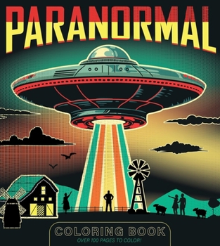 Paperback Paranormal Coloring Book: Over 100 Pages to Color! Book