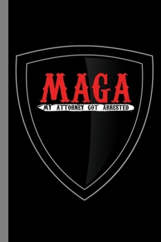 Paperback Maga My Attorney Got Arrested: Fighting Gift For Martial Artist (6"x9") Dot Grid Notebook To Write In Book