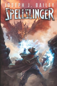 Spellslinger - Book #3 of the Spellslinger Chronicles