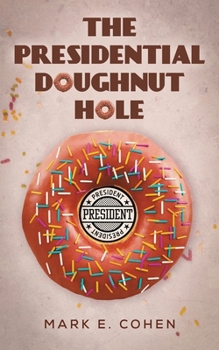 Paperback The Presidential Doughnut Hole Book