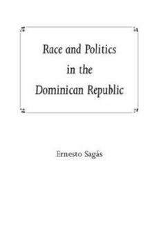Hardcover Race and Politics in the Dominican Republic Book