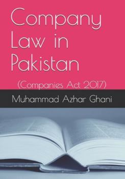 Paperback Company Law in Pakistan: Companies Act 2017 Book