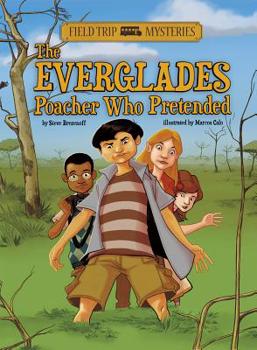 Paperback Field Trip Mysteries: The Everglades Poacher Who Pretended Book