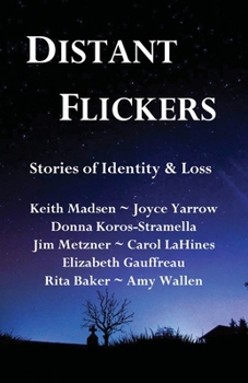 Paperback Distant Flickers: Stories of Identity & Loss Book