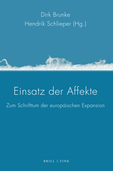 Hardcover Einsatz Der Affekte: Zum Schrifttum Der Europaischen Expansion [German] Book