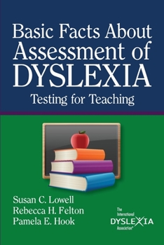 Paperback BasicFacts About Assessment of Dyslexia: Testing for Teaching Book