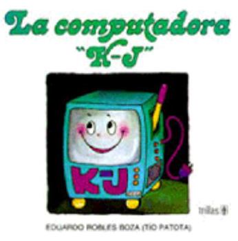 Paperback LA computadora K-J [Spanish] Book