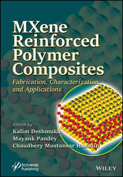 Hardcover Mxene Reinforced Polymer Composites: Fabrication, Characterization and Applications Book