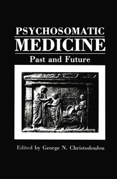 Hardcover Psychosomatic Medicine: Past and Future Book