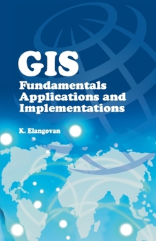 Paperback GIS: Fundamentals, Applications and Implementations Book