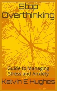 Paperback Stop Overthinking: Guide to Managing Stress and Anxiety Book