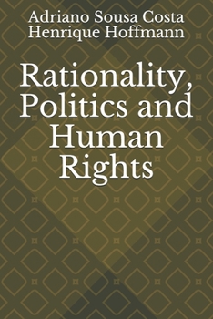 Paperback Rationality, Politics and Human Rights Book