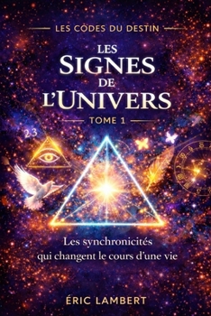 Les Codes du Destin - Tome 1: Les signes de l'univers